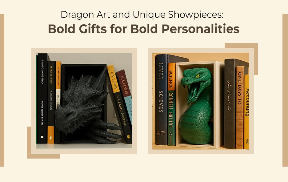 Dragon Art and Unique Showpieces: Bold Gifts for Bold Personalities