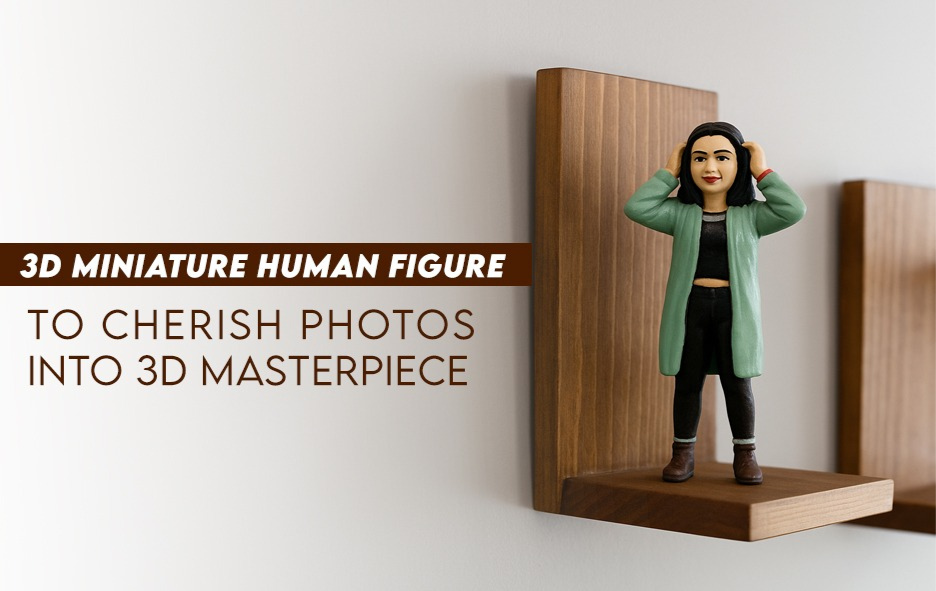 Create Viral 3D Miniature Human Figure to Cherish Photos into 3D Masterpiece